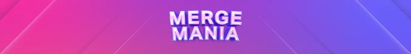 MERGE MANIA